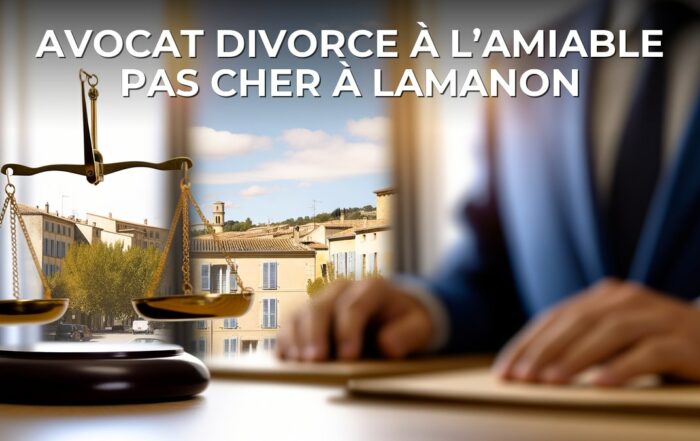Avocat divorce à l’amiable pas cher à Lamanon