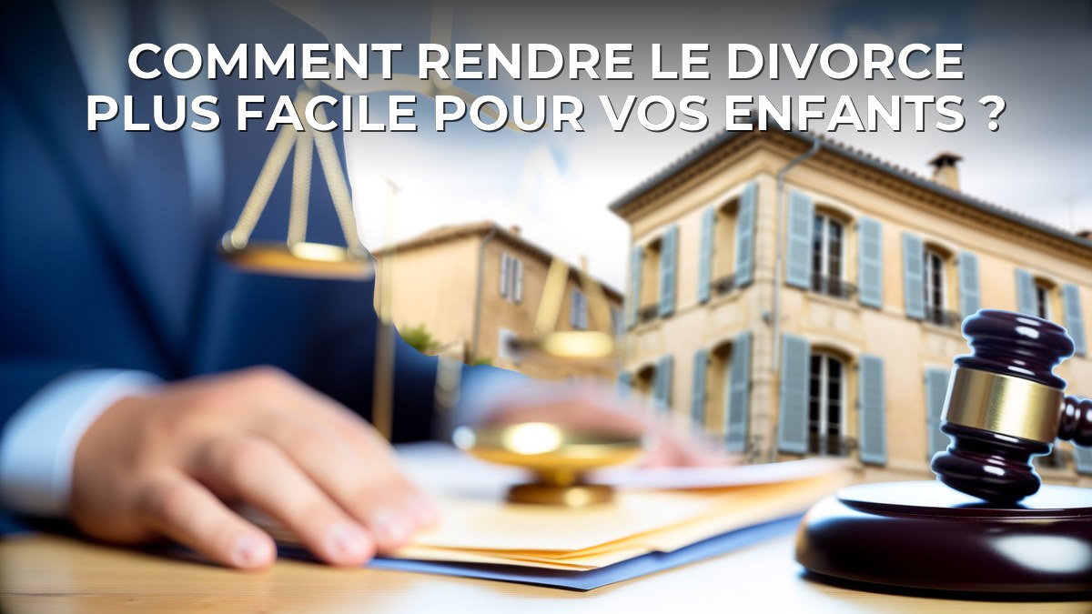 Comment rendre le divorce plus facile pour vos enfants ?