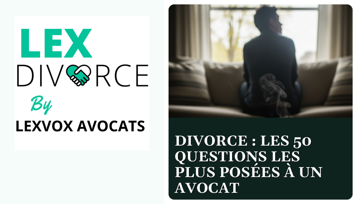 Divorce : les 50 questions les plus posées à un avocat
