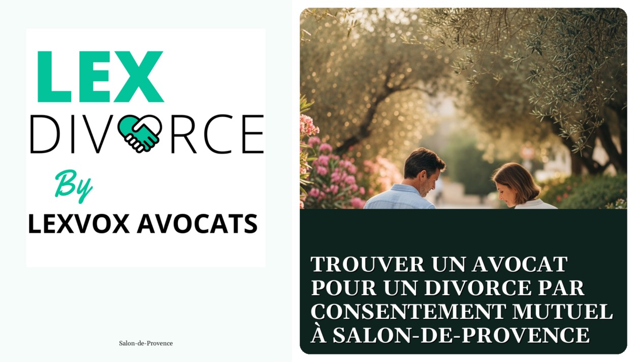 Trouver un avocat pour un divorce par consentement mutuel à Salon-de-Provence