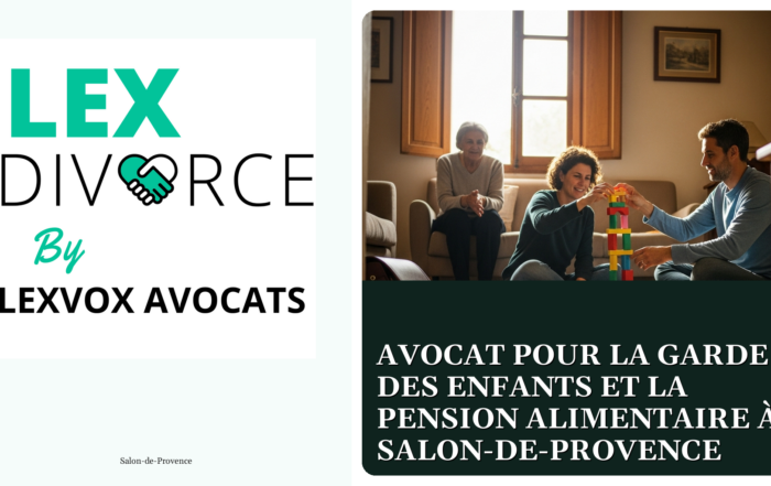 Avocat pour la garde des enfants et la pension alimentaire à Salon-de-Provence