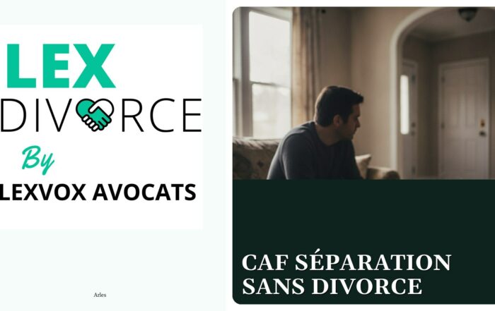 CAF séparation sans divorce — cabinet LEXVOX Avocats, Arles
