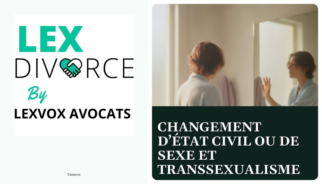 Changement d’état civil ou de sexe et transsexualisme — cabinet LEXVOX Avocats, Tarascon