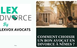 Comment choisir un bon avocat en divorce à Nîmes ? — cabinet LEXVOX Avocats, Nîmes