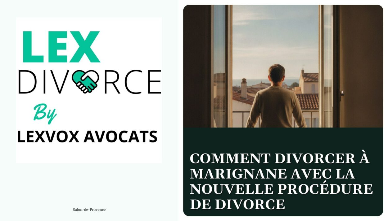 Comment divorcer à Marignane avec la nouvelle procédure de divorce — cabinet LEXVOX Avocats, Salon-de-Provence
