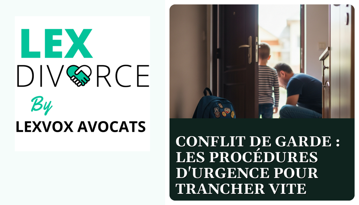 Conflit de garde : les procédures d'urgence pour trancher vite