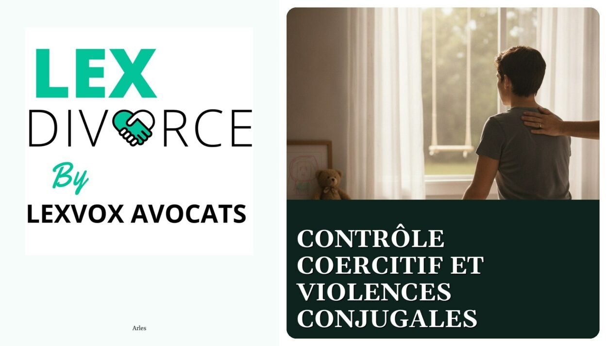Contrôle coercitif et violences conjugales — cabinet LEXVOX Avocats, Arles