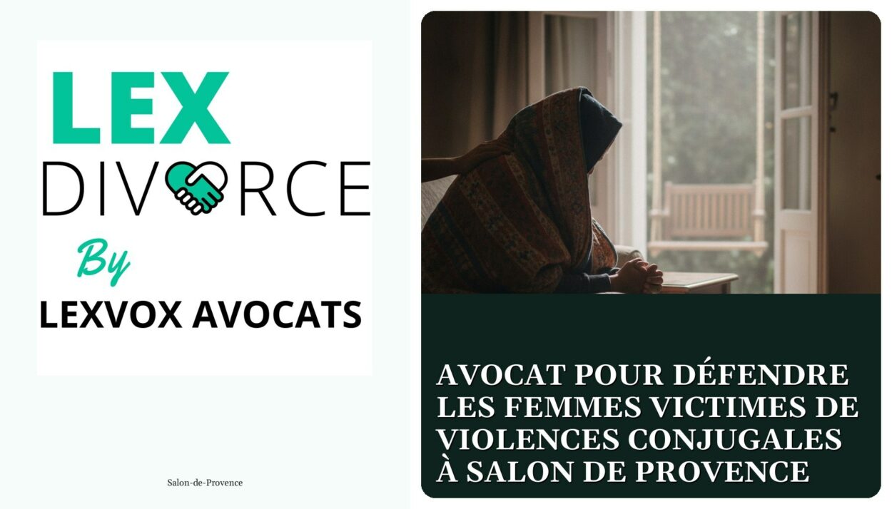 Avocat pour défendre les femmes victimes de violences conjugales à Salon de Provence — cabinet LEXVOX Avocats, Salon-de-Provence