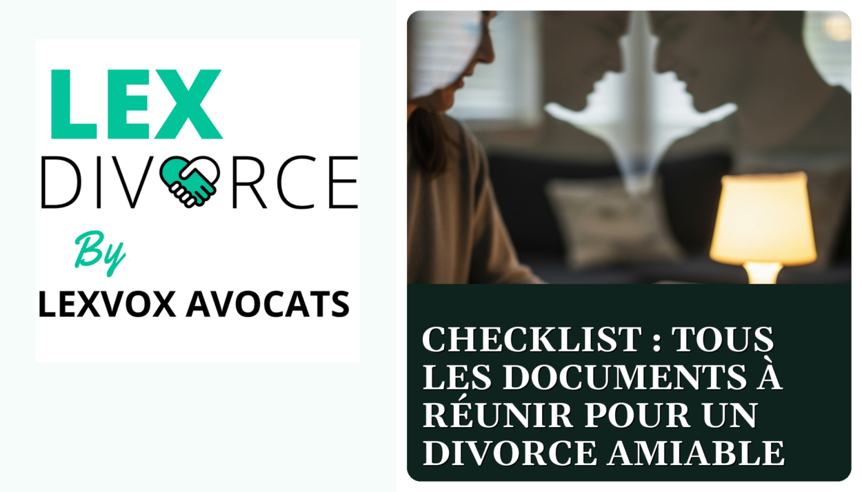 Checklist : tous les documents à réunir pour un divorce amiable