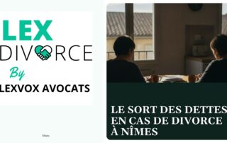 Le sort des dettes en cas de divorce à Nîmes — cabinet LEXVOX Avocats, Nîmes
