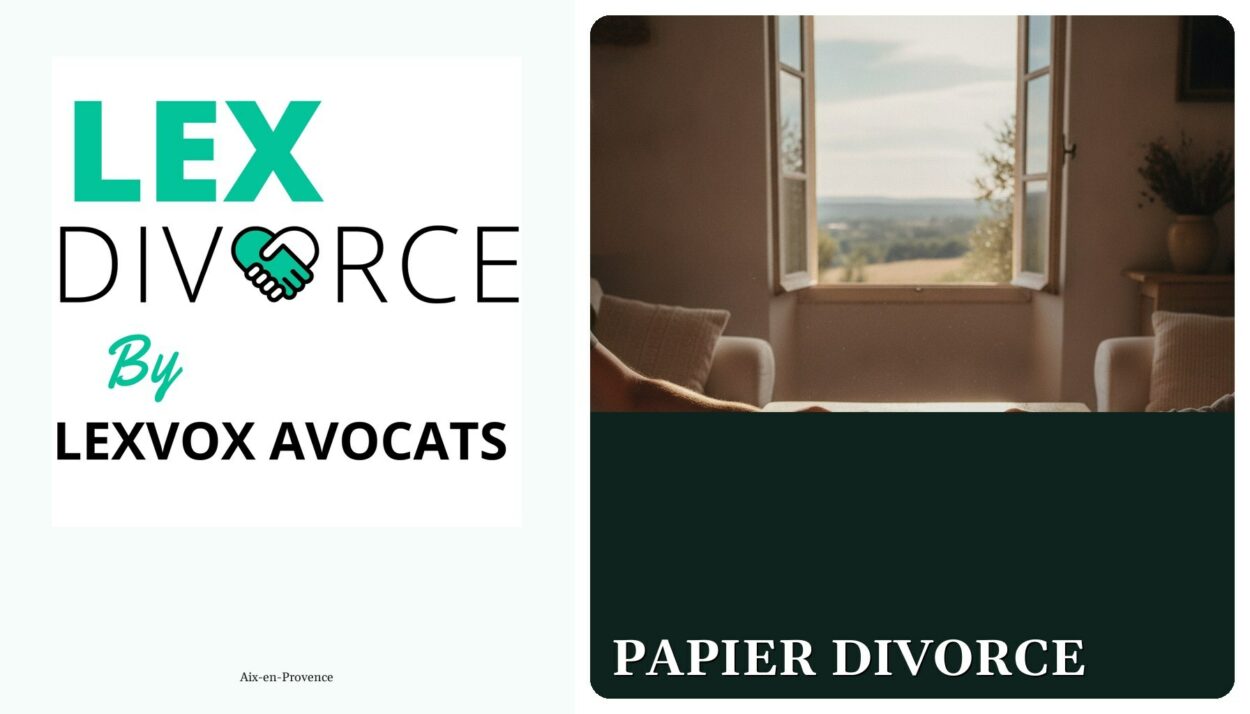 Papier divorce — cabinet LEXVOX Avocats, Aix-en-Provence
